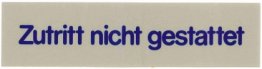 Schilder Zutritt nicht gestattet 160 x 40 mm